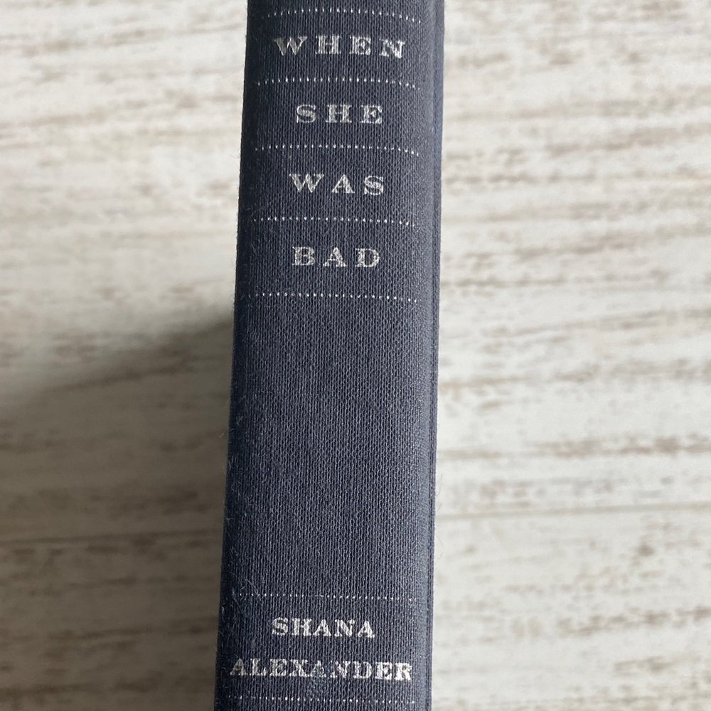 When She Was Bad by Shana Alexander 1990 True Crime Hardcover